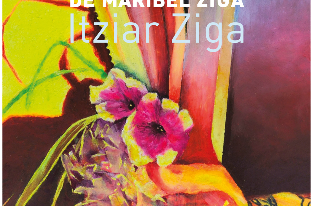 L&rsquo;heureuse et violente vie de Maribel Ziga de Itziar Ziga